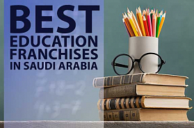 The Best 10 Education Franchise To Own in Saudi Arabia in 2023