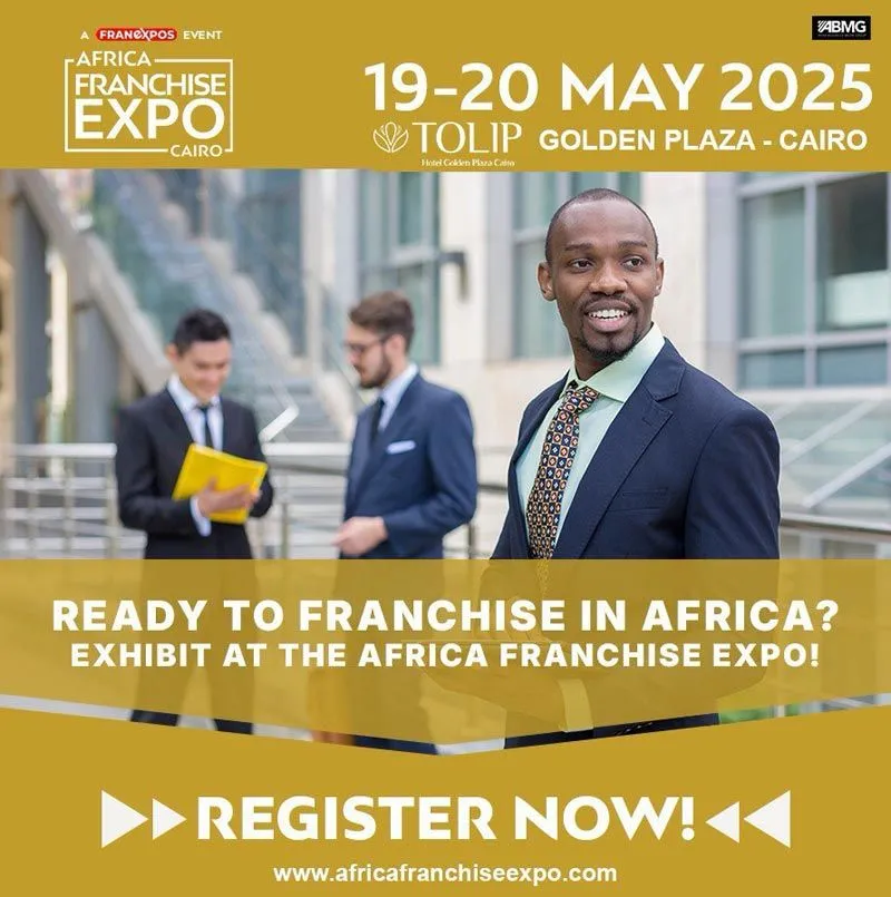 Africa Franchise Expo to be held in Cairo on May 19-20, 2025 Africa Franchise Expo to be held in Cairo on May 19-20, 2025