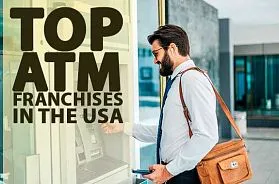 Top 5 ATM Franchise Business Opportunities in USA for 2025