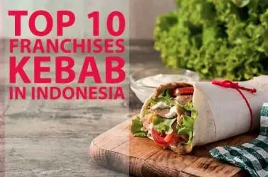 TOP 10 Franchise Kebab Businesses in Indonesia for 2025
