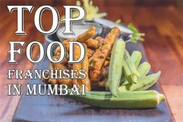 Top 18 Food Franchises In Mumbai 2025