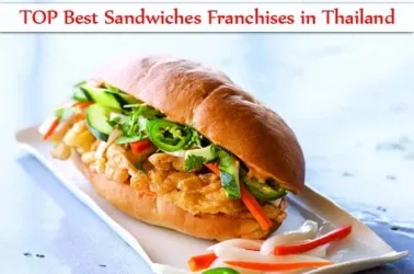 The TOP 10 Best Sandwiches Franchises in Thailand in 2025