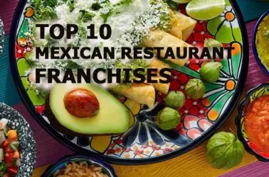 The Top 10 Mexican Restaurant Franchise Businesses in USA for 2025