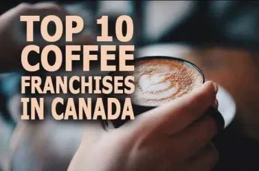 The Top 10 Coffee Franchise Businesses in Canada for 2025