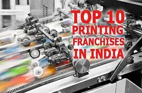 The Top 10 Printing Franchise Businesses in India for 2025