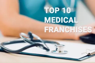 The Top 10 Medical Franchises for Consideration 2025