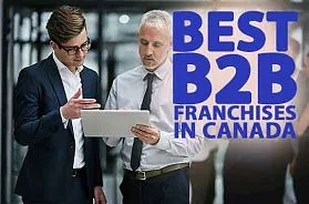 The 10 Best B2B Franchise Businesses in Canada for 2025