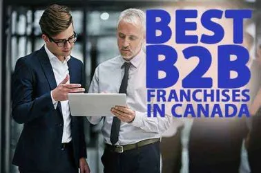 The 10 Best B2B Franchise Businesses in Canada for 2025