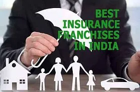 The 10 Best Insurance Franchise Businesses in India for 2025