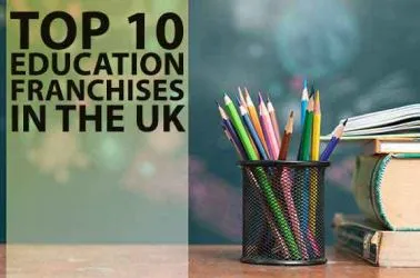 Top 10 Education Franchise Business Opportunities in The UK in 2025