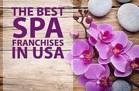 The 10 Best Spa Franchise Business Opportunities in USA for 2025