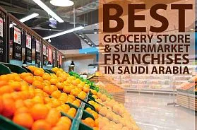 Best 10 Grocery Store & Supermarket Franchises in Saudi Arabia in 2025