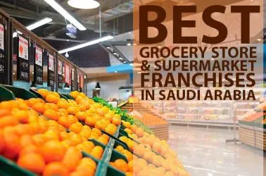 Best 10 Grocery Store & Supermarket Franchises in Saudi Arabia in 2025