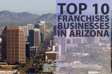 The Top 10 Franchise Businesses For Sale in Arizona Of 2025