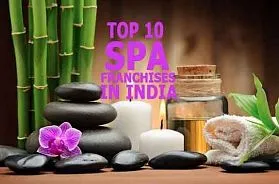 The Top 10 Spa Franchise Businesses in India for 2025