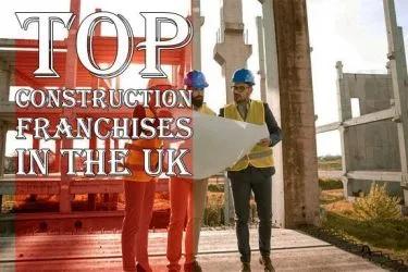 Top 5 Construction Franchises in UK