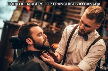 The TOP 10 Best Barbershop Franchises in 2025 in Canada