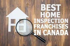 The 10 Best Home Inspection Franchise Businesses in Canada for 2025