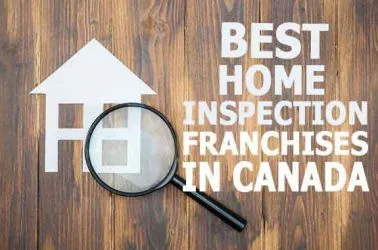 The 10 Best Home Inspection Franchise Businesses in Canada for 2025