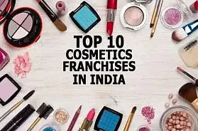 The Top 10 Cosmetics Franchise Businesses in India for 2025