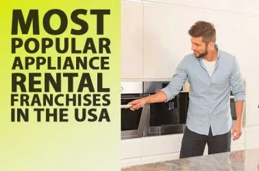 Most Popular 5 Appliance Rental Franchise Opportunities in USA for 2025