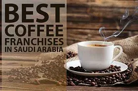 Best 10 Coffee Franchise Businesses For Sale in Saudi Arabia in 2025