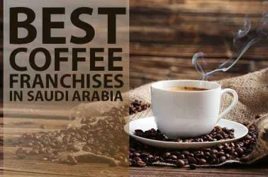 Best 10 Coffee Franchise Businesses For Sale in Saudi Arabia in 2025