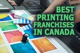 The 9 Best Printing Franchise Businesses in Canada for 2025