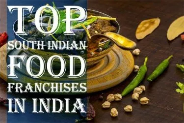 Top 16 South Indian Food Franchises in India 2025