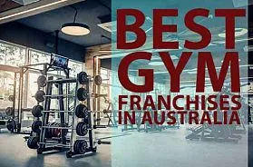 The Best 10 Gym Franchise Opportunities in Australia in 2025