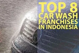 Top 8 Car Wash Franchise Opportunities in Indonesia in 2025