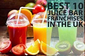The Best 10 Juice Bar Franchises For Sale in the UK in 2025
