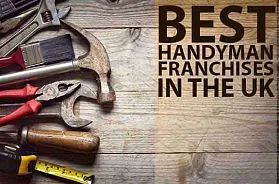 The Best 10 Handyman Franchise Opportunities in the UK in 2025