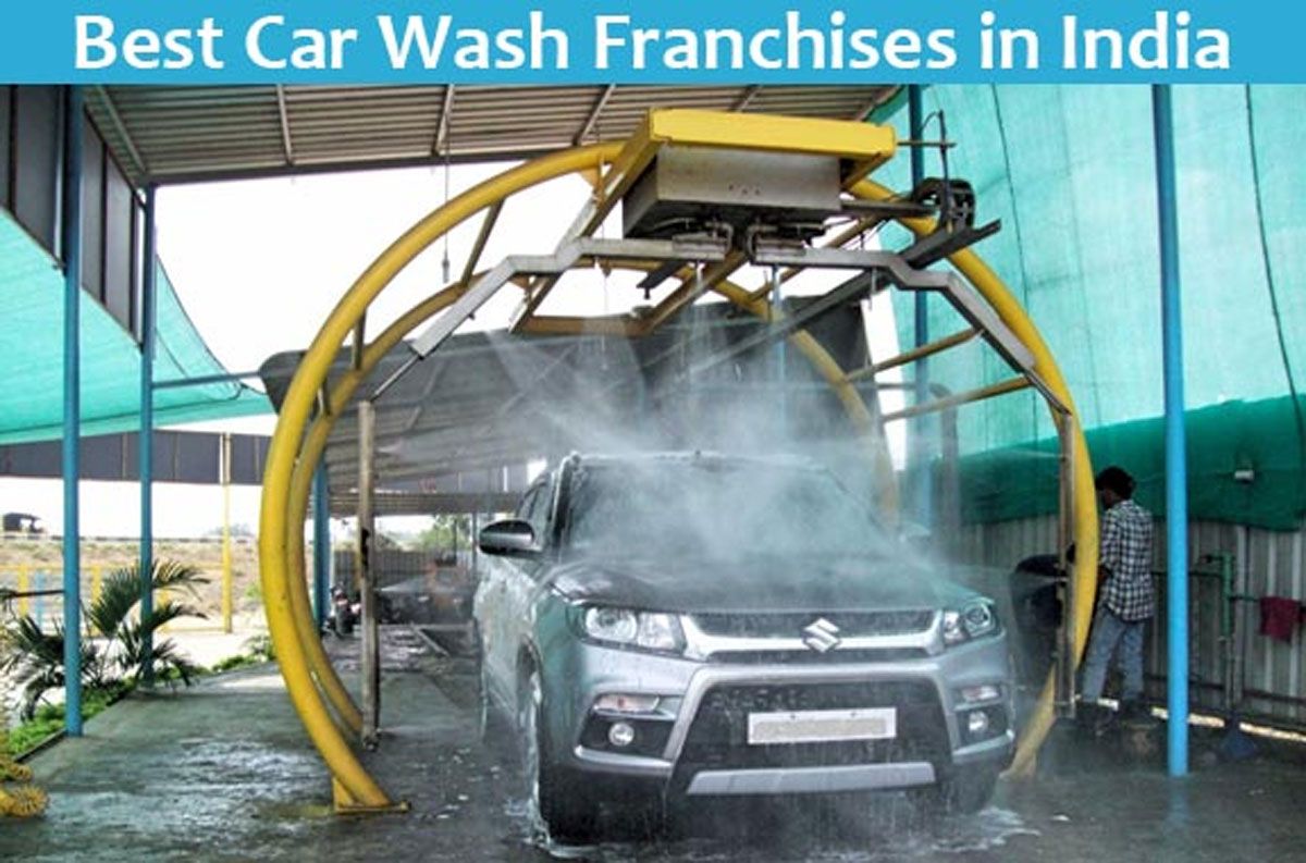 7 Best Car Wash Franchises In India In 2020