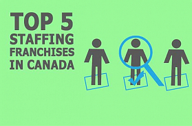 The Top 5 Staffing Franchise Businesses in Canada for 2022