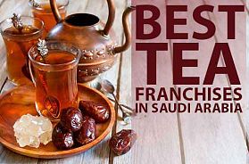 Best Tea Franchise Business Opportunities in Saudi Arabia in 2022