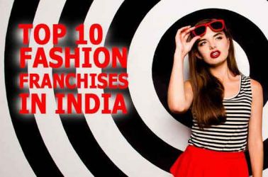 The Top 10 Fashion Franchise Businesses in India for 2023