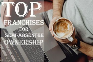 Top Franchises for Semi-Absentee Ownership