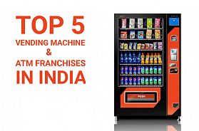 The Top 5 Vending Machine & ATM Franchise Businesses in India for 2023