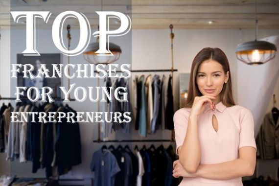 5 Best franchises for young entrepreneurs