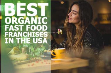 Best 7 Organic Fast Food Franchises in USA in 2023