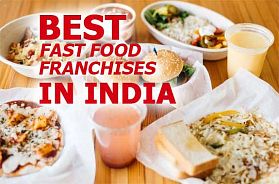 The 10 Best Fast Food Franchise Businesses in India for 2021