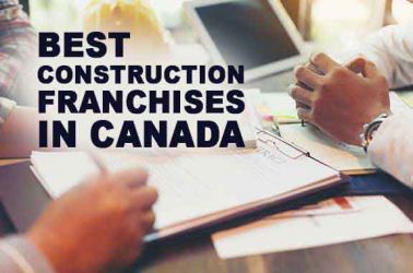 The 5 Best Construction Franchise Businesses in Canada for 2023