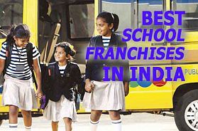 The 10 Best School Franchise Businesses in India for 2021