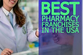 Best 6 Pharmacy Franchise Business Opportunities in USA for 2022