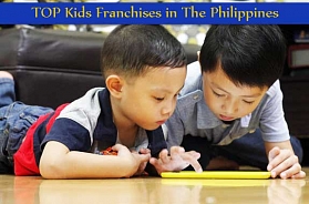 TOP 10 Kids Franchises in The Philippines for 2022
