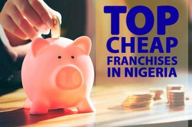 Top 9 Cheap Franchise Opportunities in Nigeria of 2022