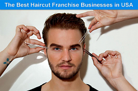 The 10 Best Haircut Franchise Businesses in USA for 2021