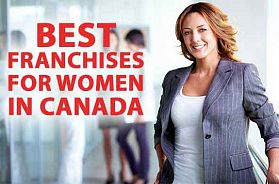 Top 10 Best Franchise Businesses For Women in Canada for 2022