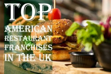 Top 18 American Restaurant Franchises In The UK